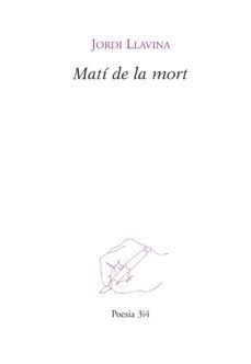 mati de la mort-jordi llavina-9788475029788