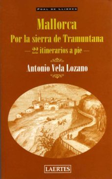 mallorca por la sierra de tramuntana: 25 itinerarios a pie-9788475843988
