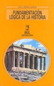 fundamentacion logica de la historia-jose carlos bermejo barrera-9788476009888