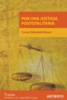 por una justicia postotalitaria-tomas valladolid bueno-9788476587188