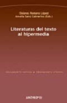 literaturas del texto al hipermedia-dolores romero lopez-9788476588888
