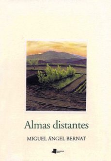 almas distantes-miguel angel bernat-9788476813188