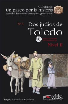 dos judios de toledo (incluye cd) ( coleccion un paseo por la his toria)-sergio remedios sanchez-9788477116288