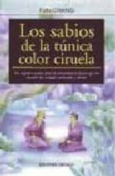 los sabios de la tunica ciruela: un sugestivo cuento chino de ext raordinaria finura que nos decubre las verdades universales y eternas-9788477204688