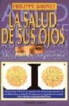 la salud de sus ojos: todo lo que vd. debe saber para ver mejor-9788477205388