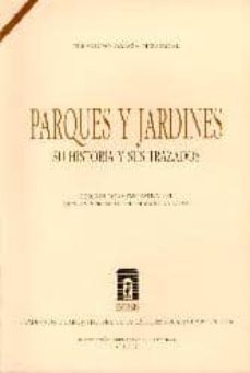 parques y jardines: su historia y sus trazados-9788478206988