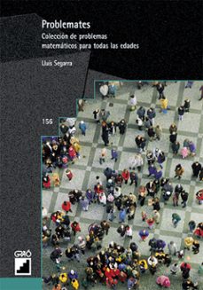 problemates: coleccion de problemas matematicos para todas las ed ades-lluis segarra-9788478272488