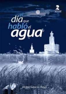 el dia que hablo el agua (ebook)-victor garcia rayo-9788478989188