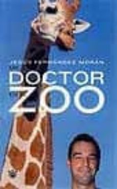 un doctor en el zoo-jesus fernandez moran-9788479017088