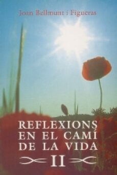 reflexions en el cami de la vida ii-9788479358488