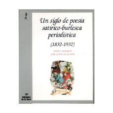 un siglo de poesia satirico: burlesca y periodistica (1837-1936)-9788479600488