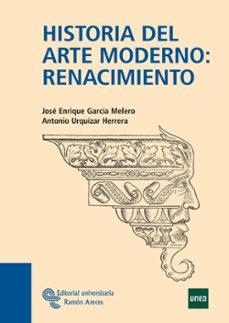 historia del arte moderno: renacimiento-jose enrique garcia melero-9788480049788