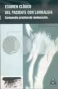 examen clinico del paciente con lumbalgia: compendio practico de reeducacion-9788480196888