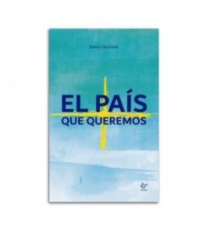 el pais que queremos-inaciu iglesias-9788480539388