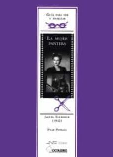 la mujer pantera, jacques tournier (1942) (guia para ver)-pilar pedraza-9788480635288