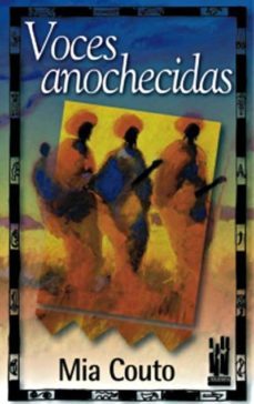 voces anochecidas-mia couto-9788481361988