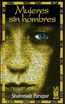 mujeres sin hombres-shahrnush parsipu-9788481362688