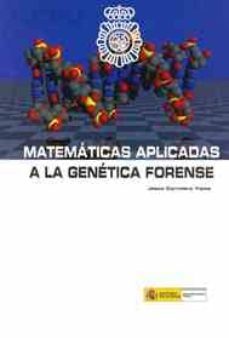 matematicas aplicadas a la genetica forense-jesus carralero yepes-9788481502688
