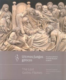 ultimos fuegos goticos: escultura alemana del bode museum de berlin-9788481816488