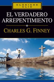 el verdadero arrepentimiento (ebook)-charles g. finney-9788482676388