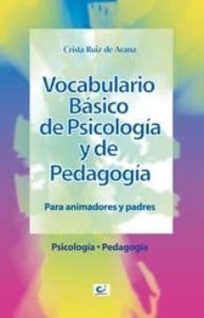 vocabulario basico de psicologia y pedagogia: para animadores y p adres-crista ruiz de arana-9788483168288