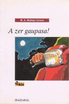 a zer gaupasa!-9788483253588