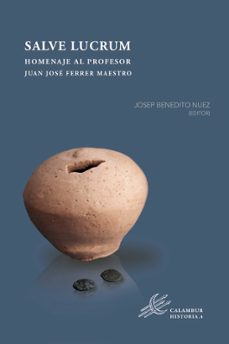 salve lucrum. homenaje al profesor juan jose ferrer maestro-josep benedito nuez-9788483594988