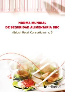 (i.b.d.) norma brc de seguridad alimentaria (british retail conso r tium v.6-9788483649688