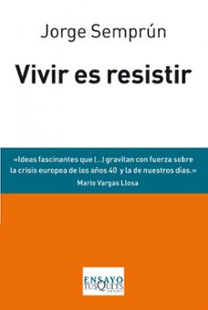 vivir es resistir: tres conferencias y una conversacion-jorge semprun-9788483838488