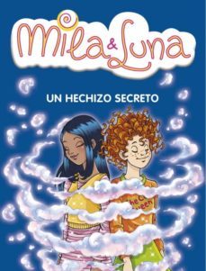 mila & luna: un hechizo secreto-9788484414988
