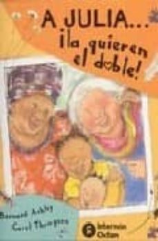 a julia ¡la quieren el doble!-9788484521488