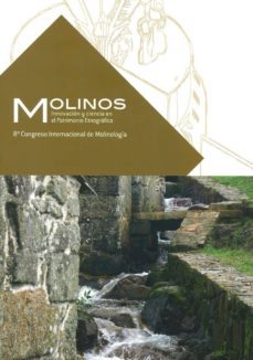 molinos. innovacion y ciencia en el patrimonio etnografico-9788484574088