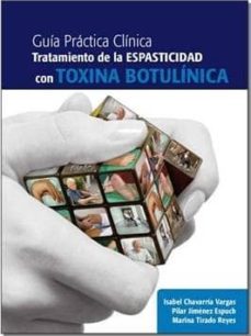 guia practica clinica tratamiento de la espasticidad con toxina b utolinica-isabel chavarria vargas-9788484738688