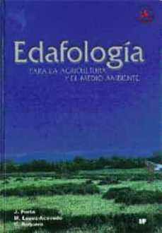 edafologia para la agricultura y el medio ambiente (3ª ed.)-jaime porta casanellas-marta lopez acevedo reguerin-carlos roquero de laburu-9788484761488