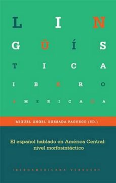 el español hablado en america central: nivel morfosintactico-miguel angel quesada pacheco-9788484897088