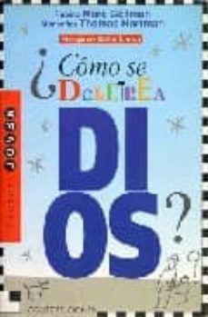 ¿ como se deletrea dios ?-rabino marc gellman-monseñor thomas hartman-9788485334988