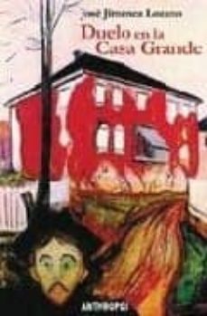 duelo en la casa grande-jose jimenez lozano-9788485887088