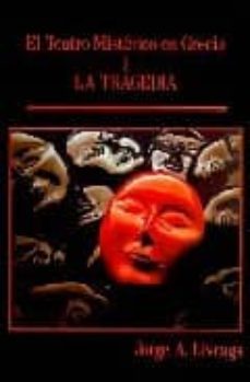 teatro misterico en grecia. 1. la tragedia-9788485982288