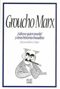 groucho marx: ¡salvese quien pueda y otras historias inauditas¡-9788486702588