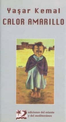 calor amarillo: cuentos completos-yashar kemal-9788487198588