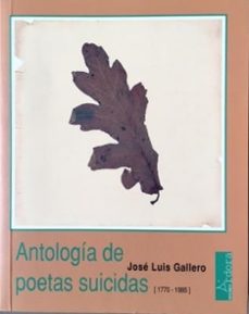 antología de poetas suicidas (2ª ed.)-jose luis gallero-9788488020888