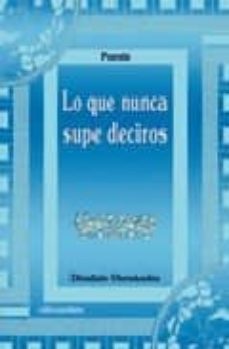 lo que nunca supe deciros-dionisio hernandez gil-9788489212688