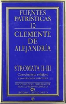 stromata 2-3: conocimiento religioso y continencia autentica-9788489651388