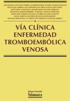 via clinica enfermedad tromboembulica venosa (ebook)-jose ramon gonzalez porras-9788490120088