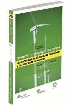 cuadernos de derecho para ingenieros 20. las reformas en el mercado financiero y del mercado de valores-miguel angel agundez-9788490201688