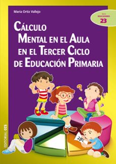 calculo mental en el aula en el tercer ciclo de educacion primari a-9788490230688