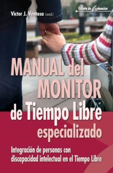 manual del monitor de tiempo libre especializado (ebook)-victor j. ventosa-9788490235188