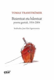 bizientzat eta hilentzat. poema guztiak (1954-2004)-tomas transtromer-9788490270288