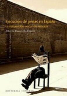 ejecucion de penas en españa-alberto daunis rodriguez-9788490453988