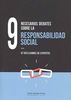 9 necesarios debates sobre la responsabilidad social-david lafuente duran-9788490457788